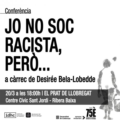 Conferència: Jo no soc racista, però... (El Prat de Llobregat)