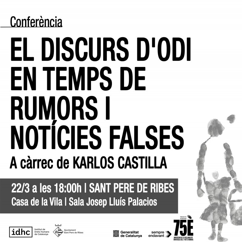 Conferència: El discurs d'odi en temps de rumors i notícies falses (Sant Pere de Ribes)