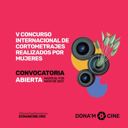 [Convocatòria oberta] Dona’m cine. V Concurs Internacional de Curtmetratges realitzats per dones