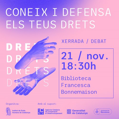 Charla-debate: Conoce y defiende tus derechos en la Biblioteca Francesca Bonnemaison