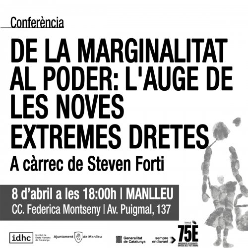  Conferencia: De la marginalidad al poder. El auge de las nuevas extremas derechas (Manlleu)