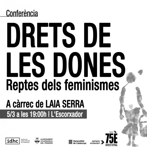 Conferencia: Derechos de las mujeres. Retos de los feminismos (Vilafranca del Penedès)