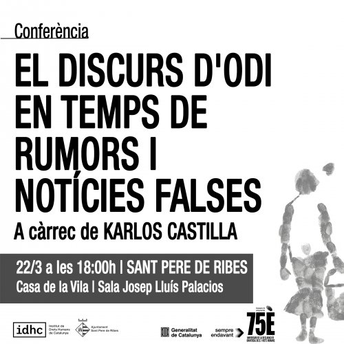  Conferencia: El discurso de odio en tiempos de rumores y noticias falsas (Sant Pere de Ribes)