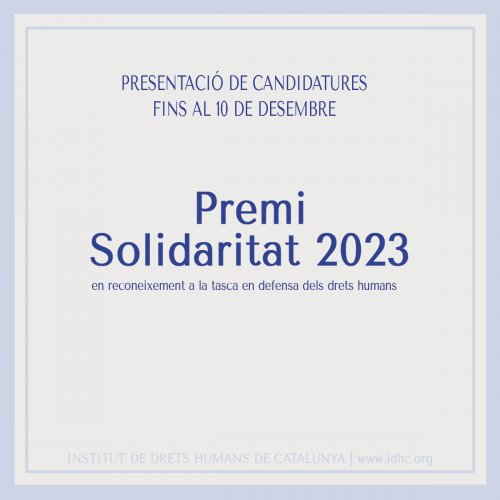 Convocatòria: Presentació de candidatures al #PremiSolidaritat 2023
