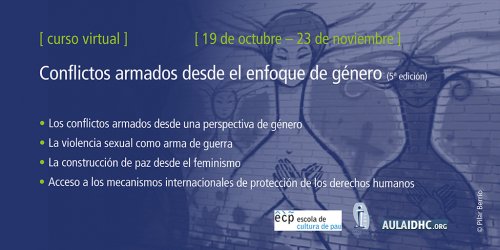 Els conflictes des de l'enfocament de gènere: impactes diferenciats, construcció de pau i accés a mecanismes internacionals de protecció (5a edició)