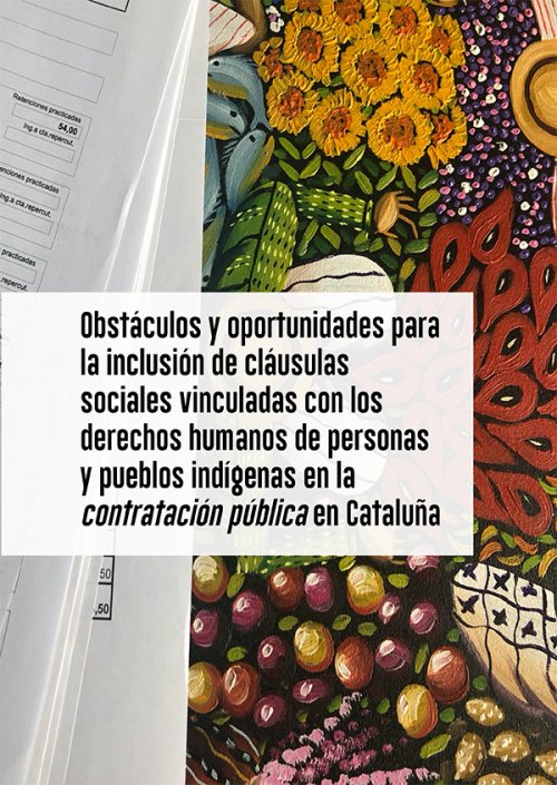 Obstacles i oportunitats per a la inclusió de clàusules socials vinculades amb els drets humans de persones i pobles indígenes en la contractació pública a Catalunya