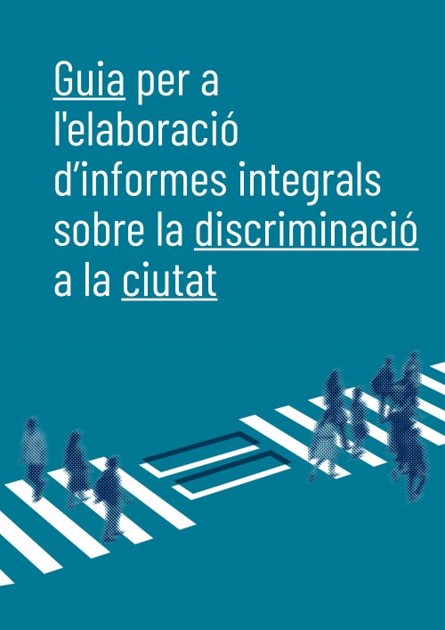 Guía para la elaboración de informes integrales sobre discriminación en la ciudad