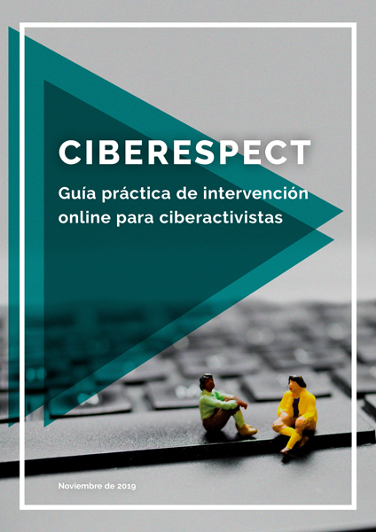 Ciberespect. Guía práctica de intervención en línea para ciberactivistas