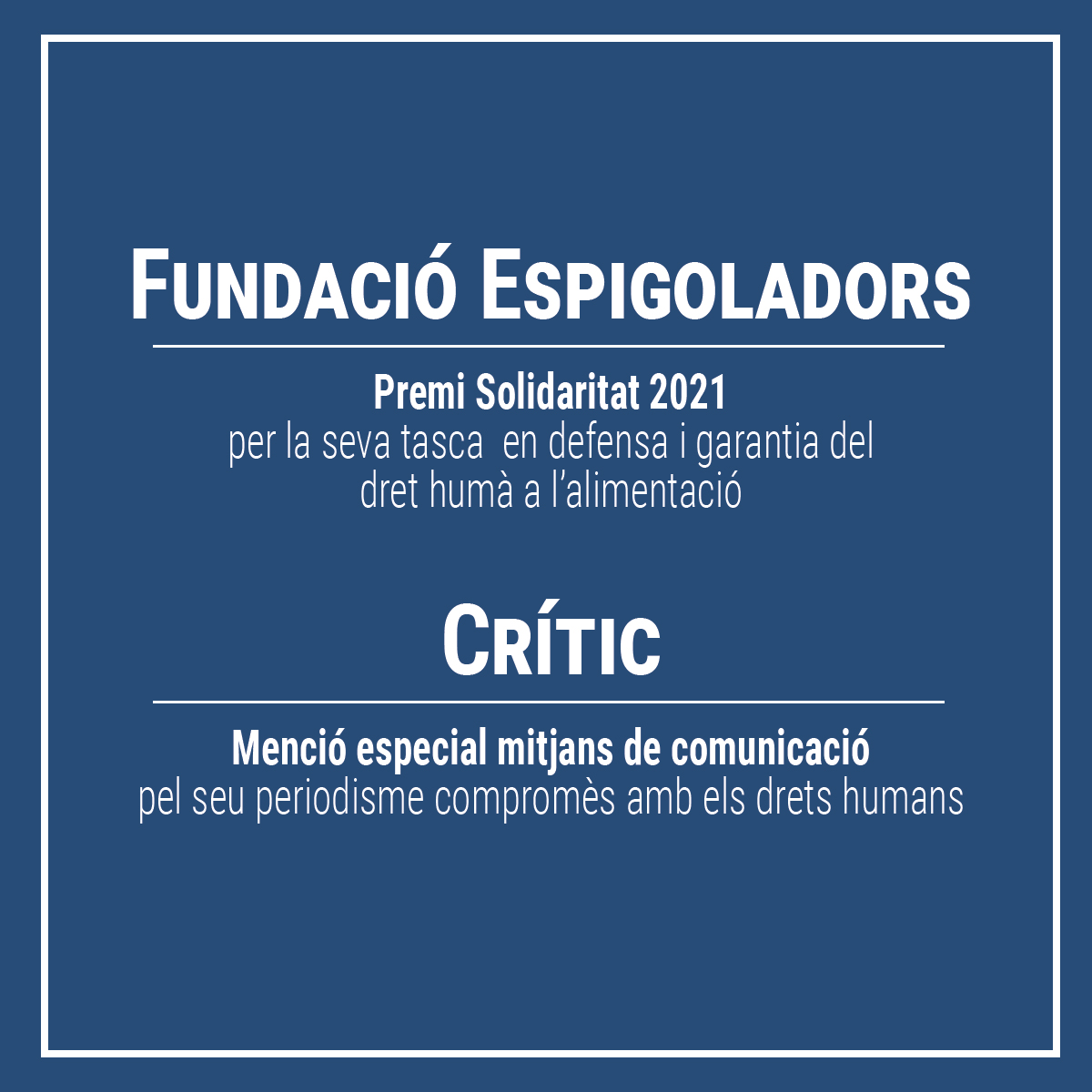La Fundació Espigoladors, guardonada amb el Premi Solidaritat 2021 pel seu treball en favor del dret humà a l’alimentació
